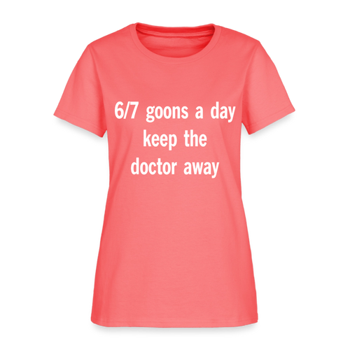 6-7 GOONS A DAY *Ladies* - coral